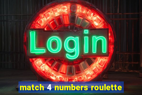 match 4 numbers roulette