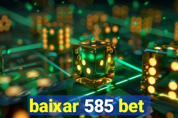 baixar 585 bet