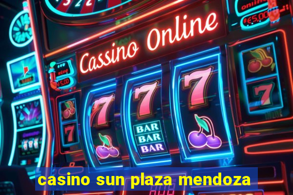 casino sun plaza mendoza