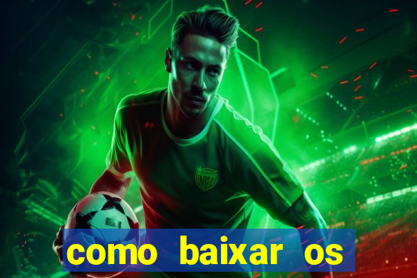 como baixar os jogos do windows 7