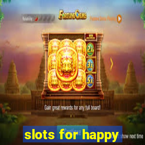 slots for happy