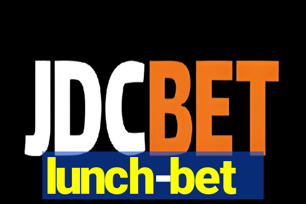 lunch-bet