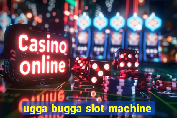 ugga bugga slot machine