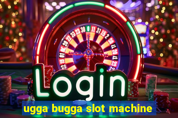 ugga bugga slot machine