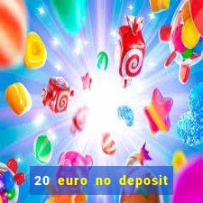 20 euro no deposit bonus casino