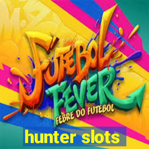 hunter slots