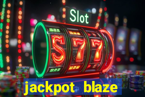 jackpot blaze casino slots