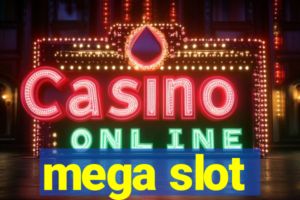 mega slot