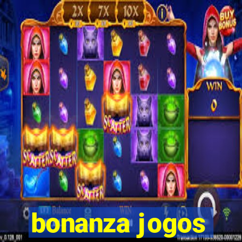 bonanza jogos