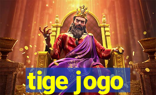 tige jogo