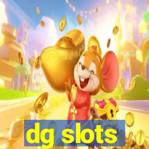 dg slots