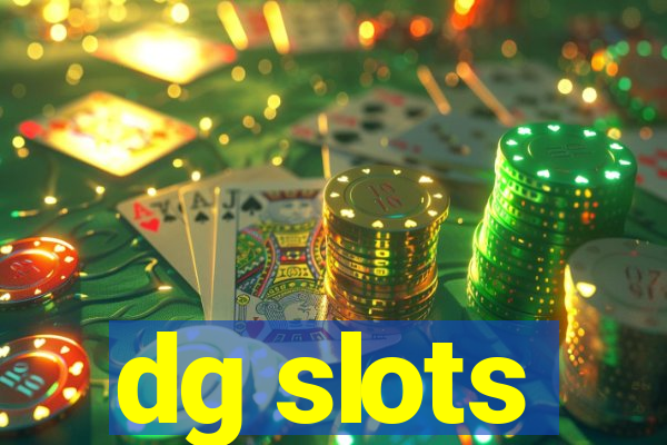 dg slots