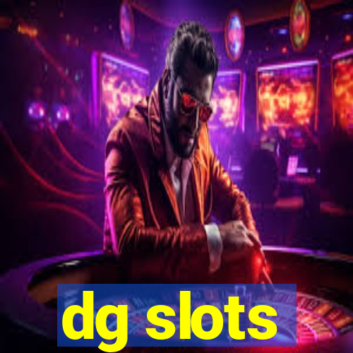 dg slots