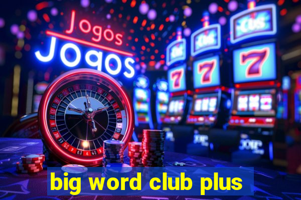 big word club plus