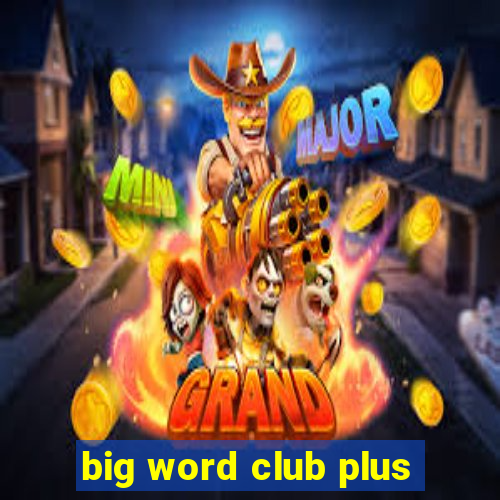 big word club plus