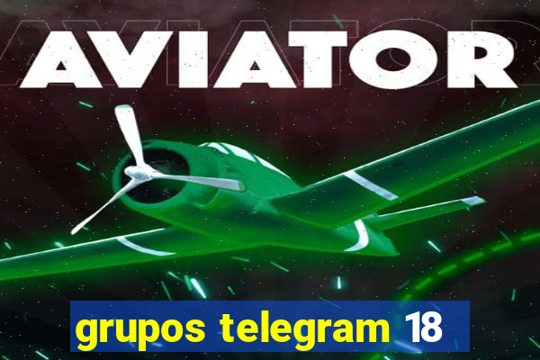 grupos telegram 18