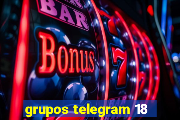 grupos telegram 18