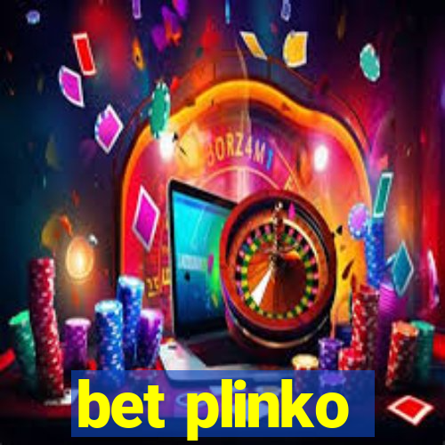 bet plinko