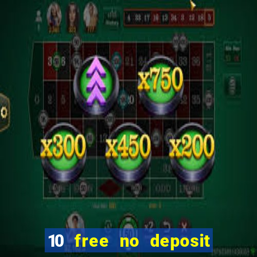 10 free no deposit casino uk 2020