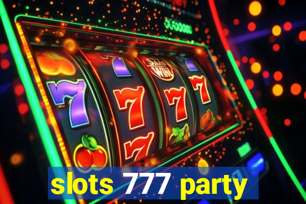 slots 777 party