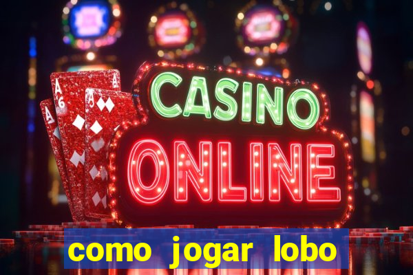 como jogar lobo 888 tiger