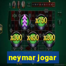 neymar jogar