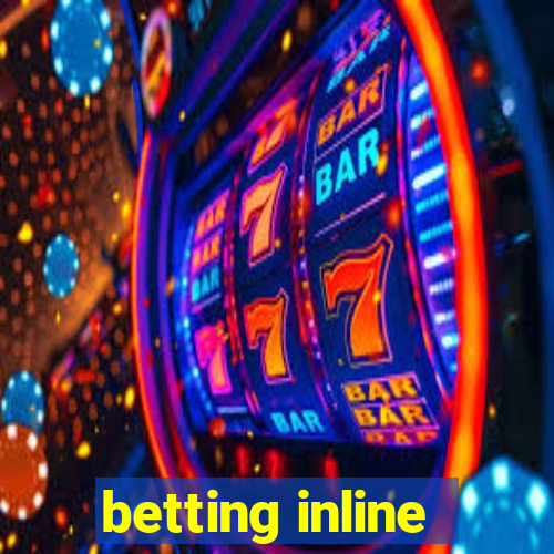 betting inline