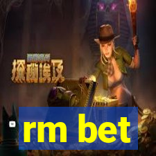 rm bet