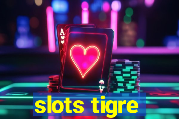 slots tigre