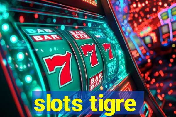 slots tigre