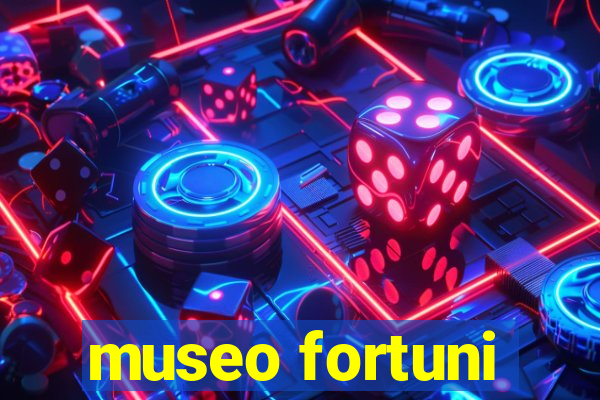 museo fortuni