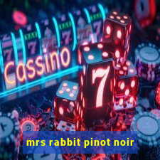 mrs rabbit pinot noir