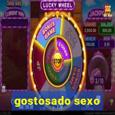 gostosado sexo