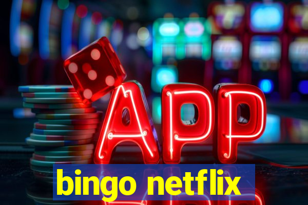 bingo netflix