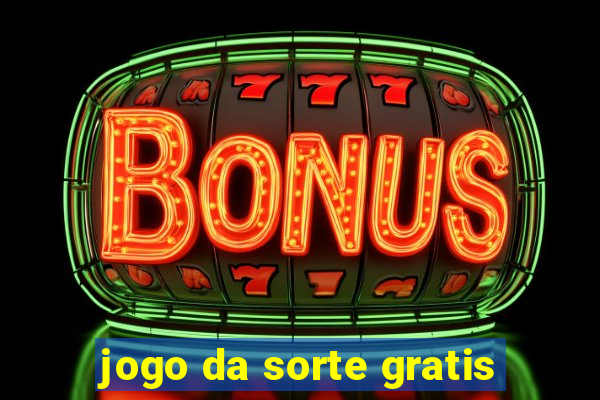 jogo da sorte gratis