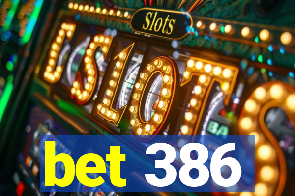 bet 386