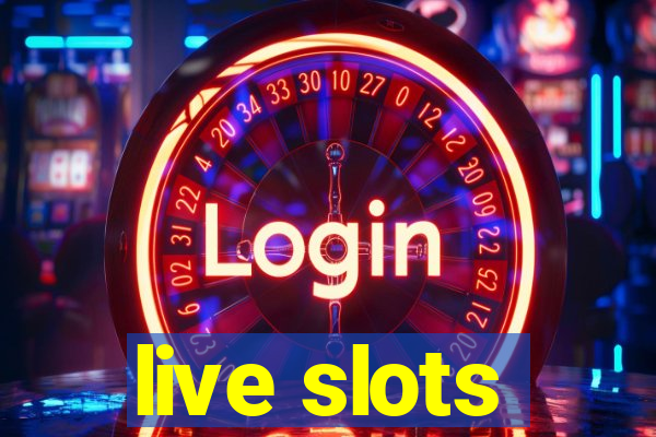 live slots