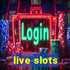 live slots