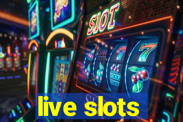 live slots