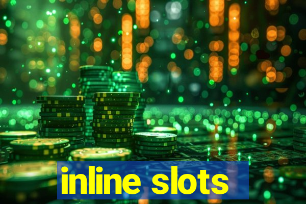 inline slots