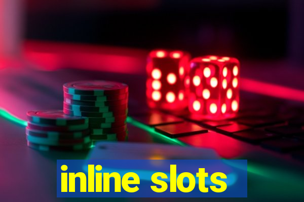 inline slots