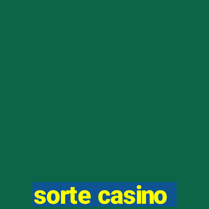 sorte casino