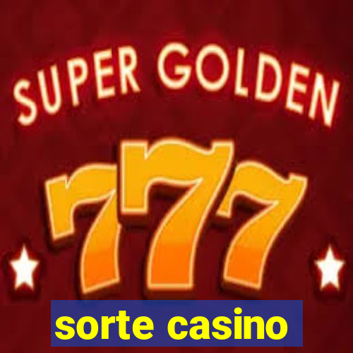 sorte casino