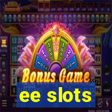 ee slots