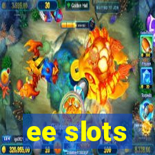 ee slots