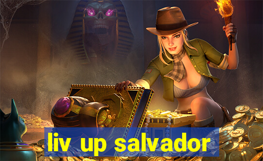 liv up salvador