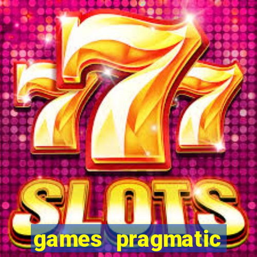 games pragmatic play slots