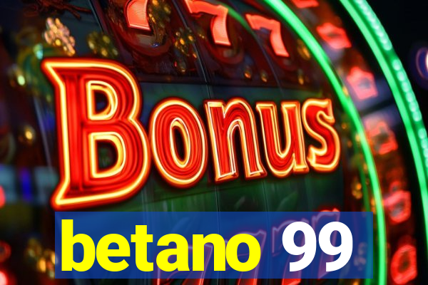 betano 99