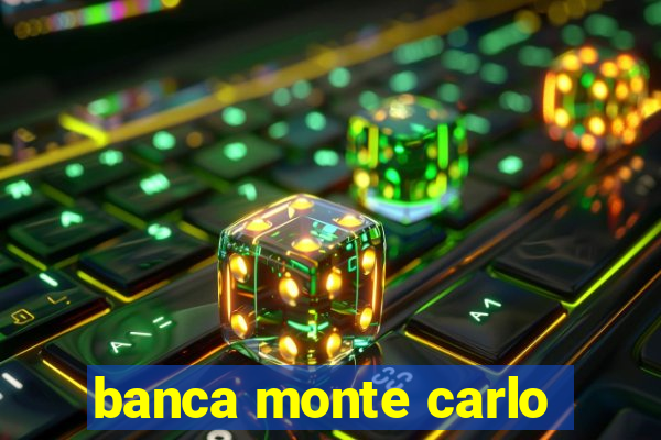 banca monte carlo