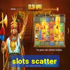 slots scatter